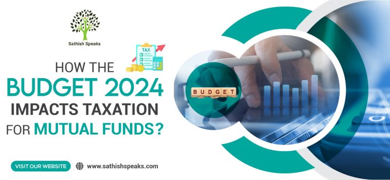 How the Budget 2024 Impacts Taxation for Mutual Funds?