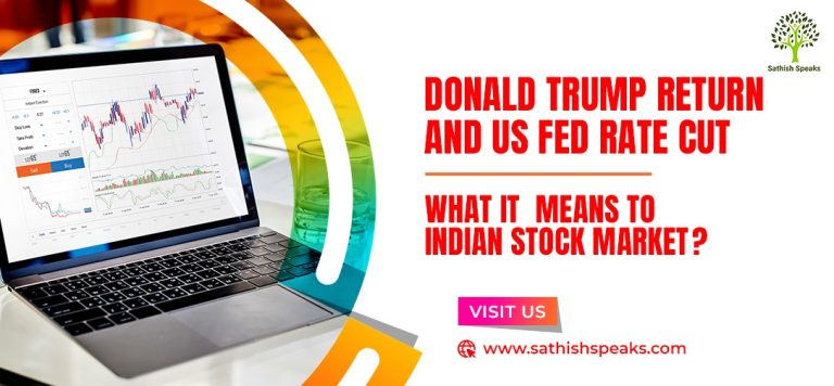 Donald Trump Return and US Fed Rate Cut What it means to Indian Stock Market?