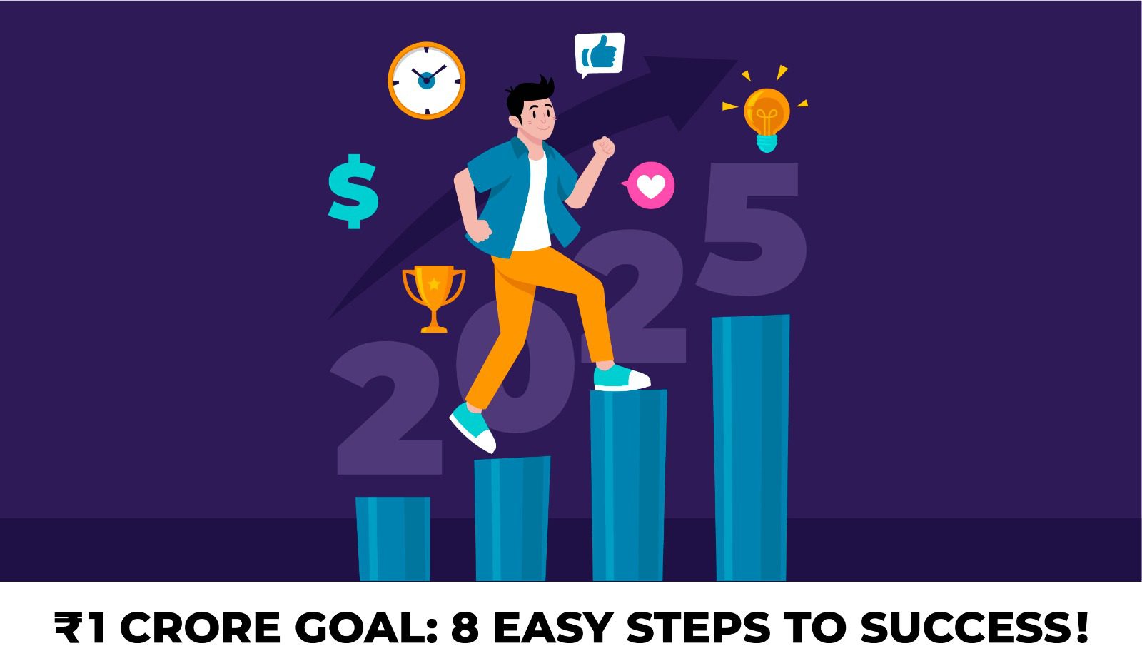 8 simple steps to achieve your goal of earning ₹1 crore with practical strategies for success.