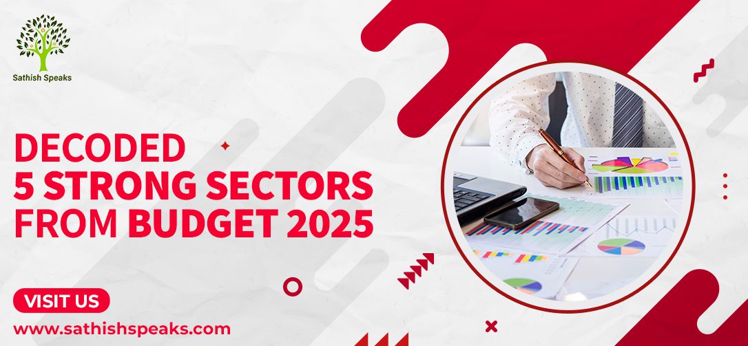 Decoded 5 Strong Sectors from Budget 2025